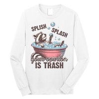 Splish Splash You Opinion Is Trash Funny Skunk Long Sleeve Shirt