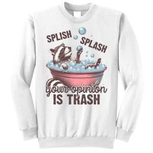 Splish Splash You Opinion Is Trash Funny Skunk Sweatshirt