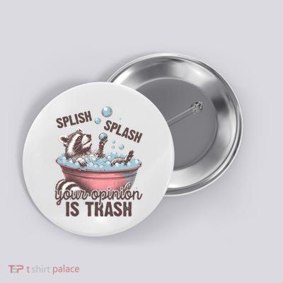Splish Splash You Opinion Is Trash Funny Skunk Button
