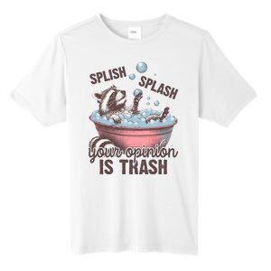 Splish Splash You Opinion Is Trash Funny Skunk Tall Fusion ChromaSoft Performance T-Shirt