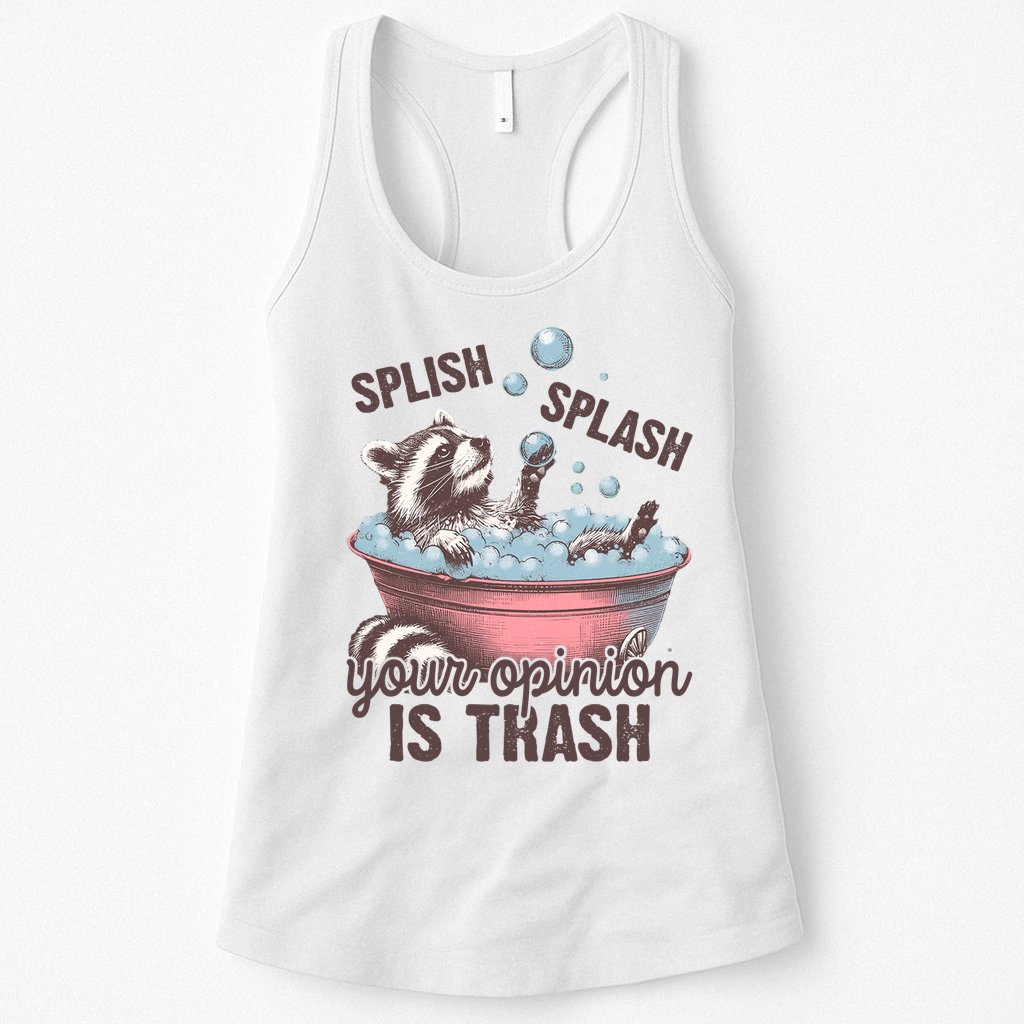 Splish Splash You Opinion Is Trash Funny Skunk Womens Tank Top