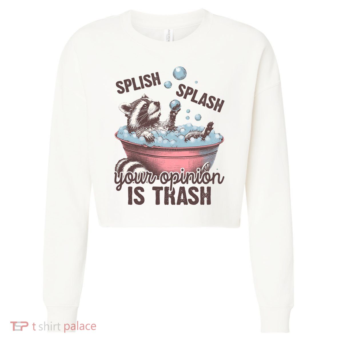 Splish Splash You Opinion Is Trash Funny Skunk Cropped Pullover Crew