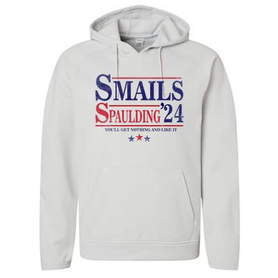 Smails Spaulding24 YouLl Get Nothing And Like It Apparel Performance Fleece Hoodie