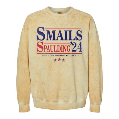 Smails Spaulding24 YouLl Get Nothing And Like It Apparel Colorblast Crewneck Sweatshirt