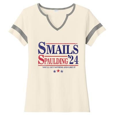 Smails Spaulding24 YouLl Get Nothing And Like It Apparel Ladies Halftime Notch Neck Tee