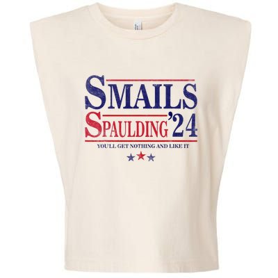 Smails Spaulding24 YouLl Get Nothing And Like It Apparel Garment-Dyed Women's Muscle Tee