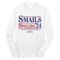 Smails Spaulding24 YouLl Get Nothing And Like It Apparel Long Sleeve Shirt