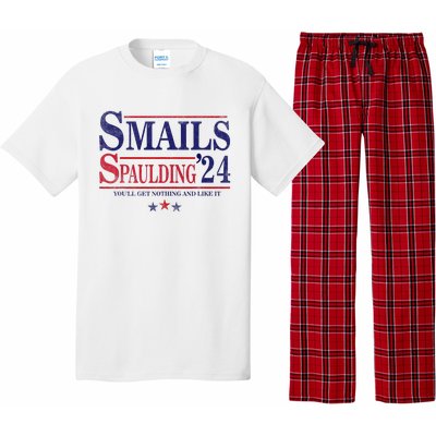 Smails Spaulding24 YouLl Get Nothing And Like It Apparel Pajama Set