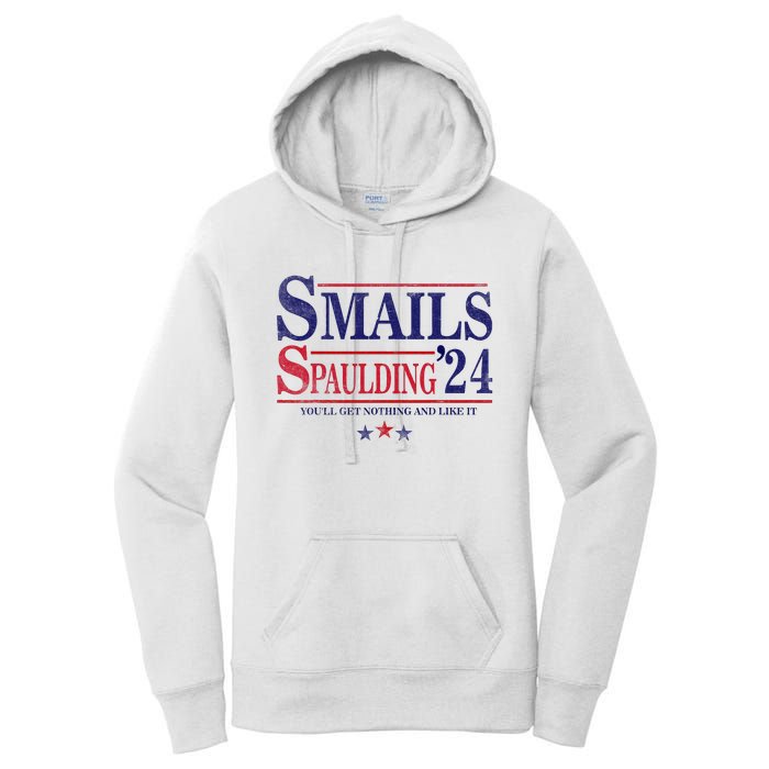 Smails Spaulding24 YouLl Get Nothing And Like It Apparel Women's Pullover Hoodie