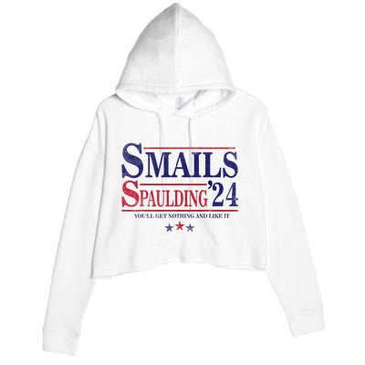 Smails Spaulding24 YouLl Get Nothing And Like It Apparel Crop Fleece Hoodie