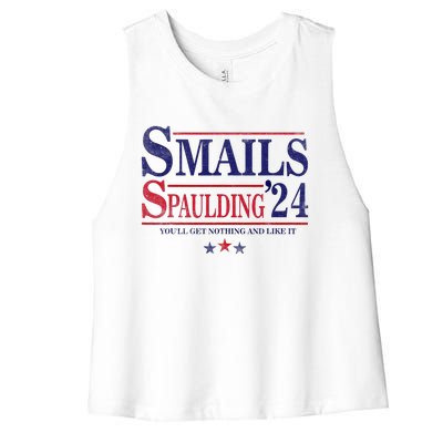 Smails Spaulding24 YouLl Get Nothing And Like It Apparel Women's Racerback Cropped Tank