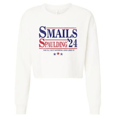 Smails Spaulding24 YouLl Get Nothing And Like It Apparel Cropped Pullover Crew