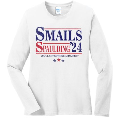 Smails Spaulding24 YouLl Get Nothing And Like It Apparel Ladies Long Sleeve Shirt