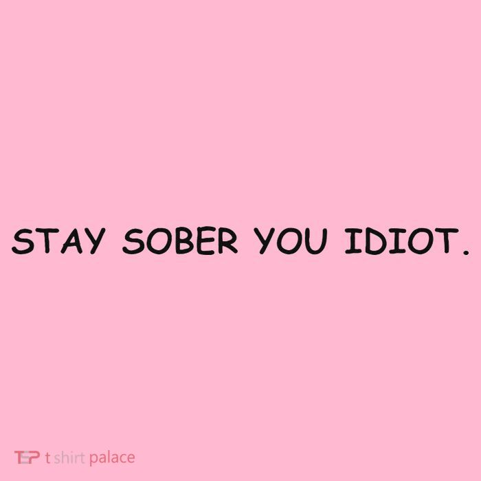 Stay Sober You Idiot Cooling Performance Long Sleeve Crew