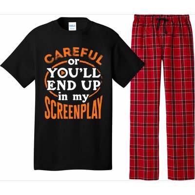 Screenwriter Screenwriting You'll End Up In My Screenplay Great Gift Pajama Set