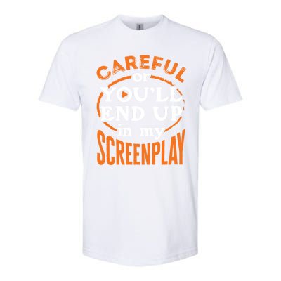 Screenwriter Screenwriting You'll End Up In My Screenplay Great Gift Softstyle® CVC T-Shirt