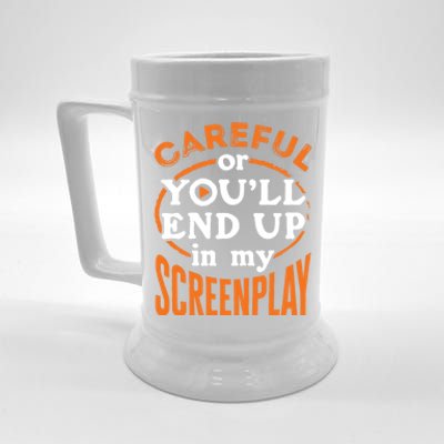 Screenwriter Screenwriting You'll End Up In My Screenplay Great Gift Beer Stein