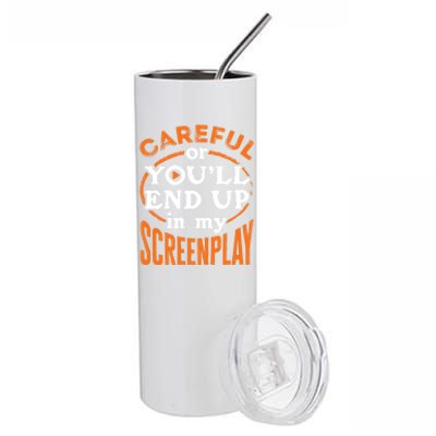 Screenwriter Screenwriting You'll End Up In My Screenplay Great Gift Stainless Steel Tumbler