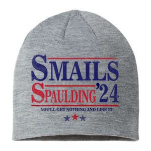 Smails Spaulding24 YouLl Get Nothing And Like It Apparel Sustainable Beanie