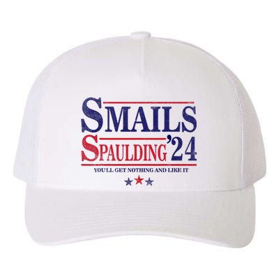 Smails Spaulding24 YouLl Get Nothing And Like It Apparel Yupoong Adult 5-Panel Trucker Hat