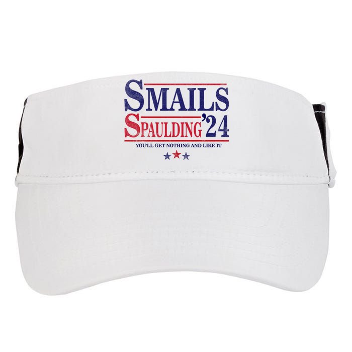 Smails Spaulding24 YouLl Get Nothing And Like It Apparel Adult Drive Performance Visor