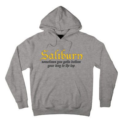 Saltburn Sometimes You Gotta Bottom Your Way To The Top Tall Hoodie