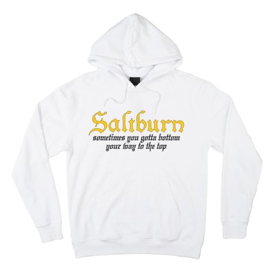 Saltburn Sometimes You Gotta Bottom Your Way To The Top Hoodie