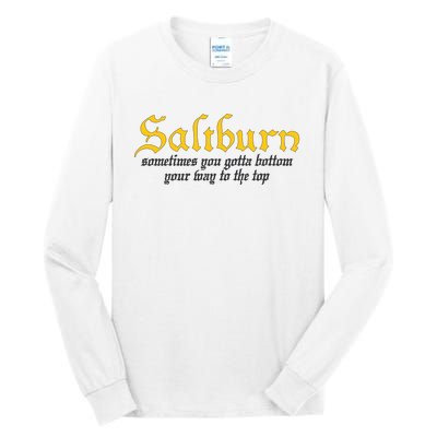 Saltburn Sometimes You Gotta Bottom Your Way To The Top Tall Long Sleeve T-Shirt