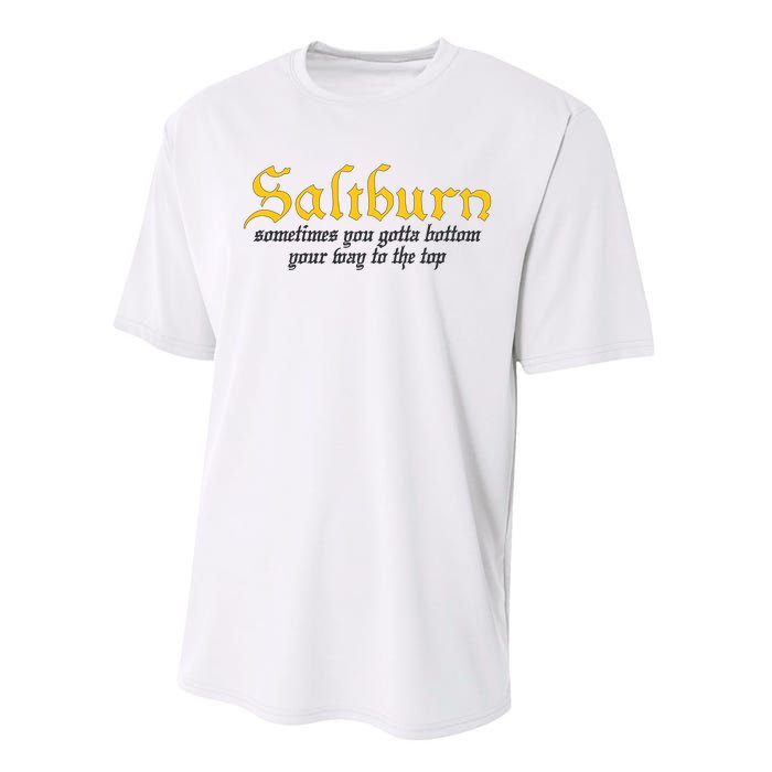 Saltburn Sometimes You Gotta Bottom Your Way To The Top Performance Sprint T-Shirt