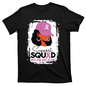 Support Squad You Are Not Alone Black Breast Cancer T-Shirt