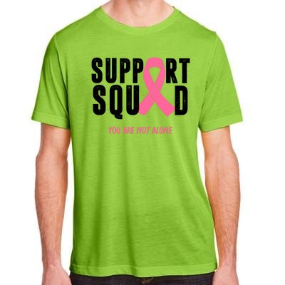 Support Squad You Are Not Alone Cancer Adult ChromaSoft Performance T-Shirt