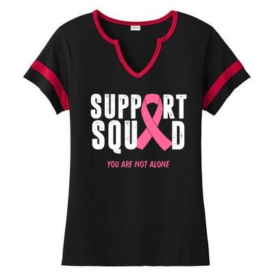 Support Squad You Are Not Alone Cancer Ladies Halftime Notch Neck Tee