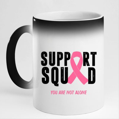 Support Squad You Are Not Alone Cancer 11oz Black Color Changing Mug