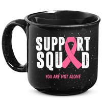 Support Squad You Are Not Alone Cancer 15oz Campfire Ceramic Mug