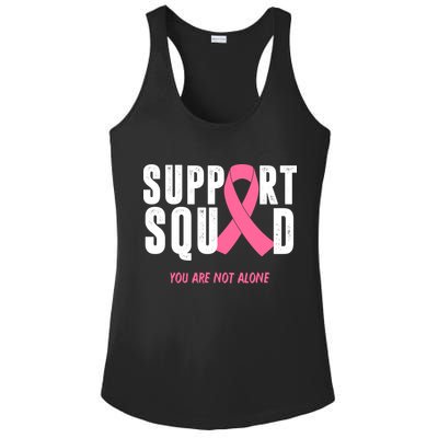 Support Squad You Are Not Alone Cancer Ladies PosiCharge Competitor Racerback Tank