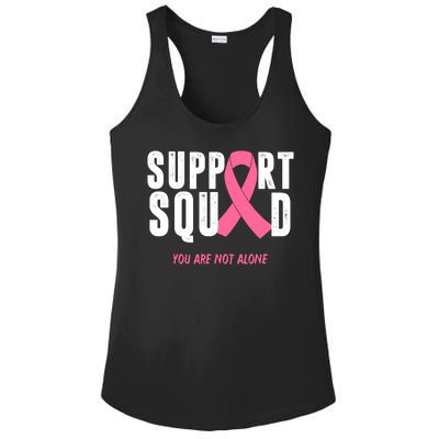 Support Squad You Are Not Alone Cancer Ladies PosiCharge Competitor Racerback Tank