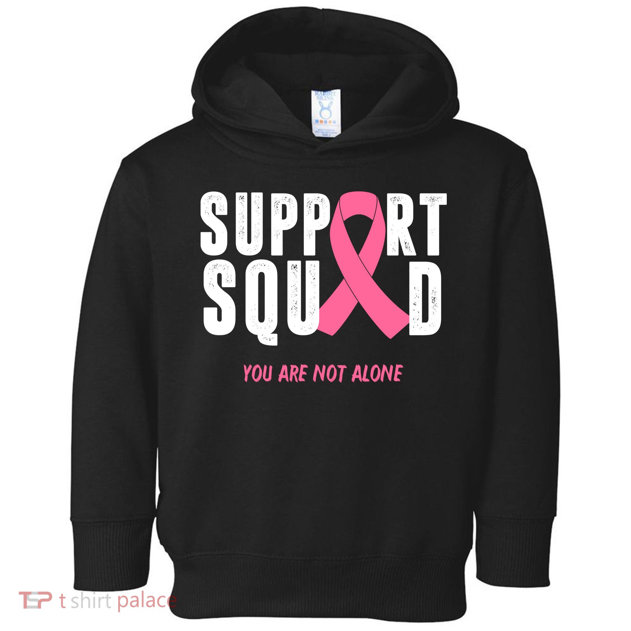 Support Squad You Are Not Alone Cancer Toddler Hoodie