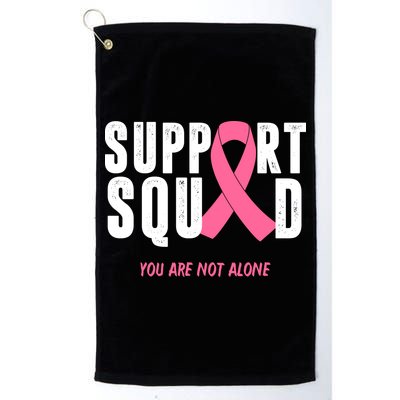 Support Squad You Are Not Alone Cancer Golf Towel