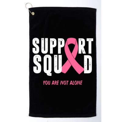 Support Squad You Are Not Alone Cancer Platinum Collection Golf Towel