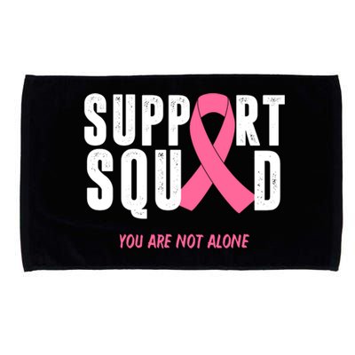 Support Squad You Are Not Alone Cancer Microfiber Hand Towel