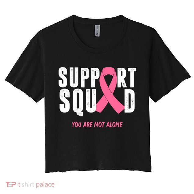 Support Squad You Are Not Alone Cancer Crop Top