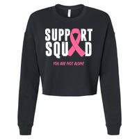 Support Squad You Are Not Alone Cancer Cropped Pullover Crew