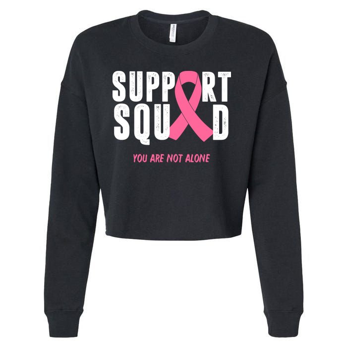 Support Squad You Are Not Alone Cancer Cropped Pullover Crew