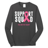 Support Squad You Are Not Alone Cancer Long Sleeve Shirt