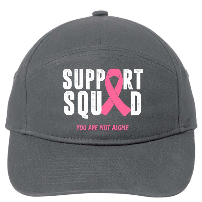 Support Squad You Are Not Alone Cancer 7-Panel Snapback Hat