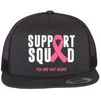 Support Squad You Are Not Alone Cancer Flat Bill Trucker Hat