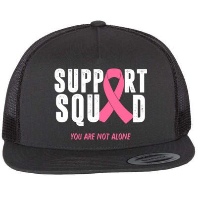 Support Squad You Are Not Alone Cancer Flat Bill Trucker Hat