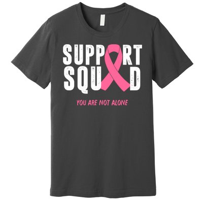 Support Squad You Are Not Alone Cancer Premium T-Shirt