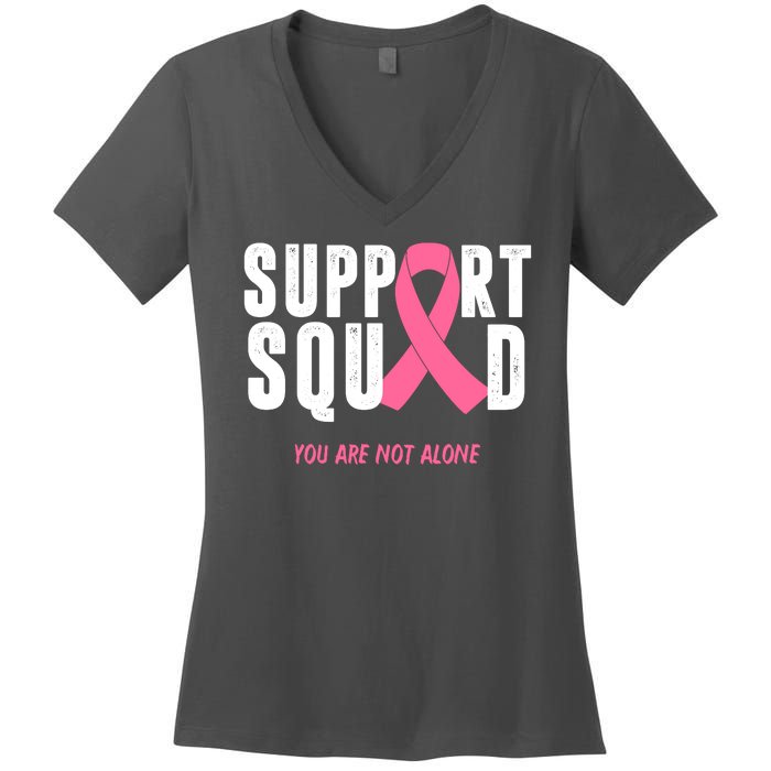 Support Squad You Are Not Alone Cancer Women's V-Neck T-Shirt