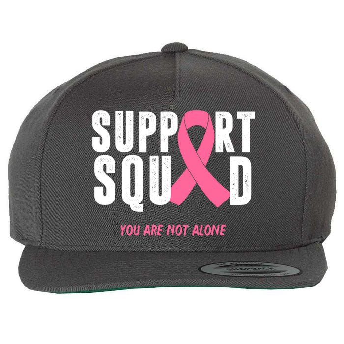 Support Squad You Are Not Alone Cancer Wool Snapback Cap